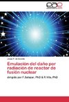 Emulación del daño por radiación de reactor de fusión nuclear