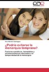 ¿Podría evitarse la menarquia temprana?