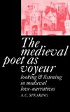 The Medieval Poet as Voyeur