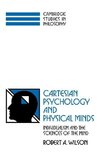 Cartesian Psychology and Physical Minds