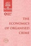 The Economics of Organised Crime