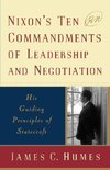 Nixon's Ten Commandments of Leadership and Negotiation