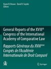 General Reports of the XVIIIth Congress of the International Academy of Comparative Law/Rapports Généraux du XVIIIeme Congrès de L'Academie Internationale de Droit Comparé