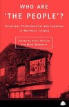 Who Are the People? Unionism, Protestanism and Loyalism in Northern Ireland