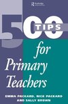 Brown, S: 500 Tips for Primary School Teachers