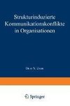 Strukturinduzierte Kommunikationskonflikte in Organisationen