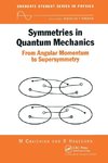 Chaichian, M: Symmetries in Quantum Mechanics