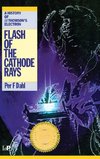 Dahl, P: Flash of the Cathode Rays