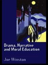 Winston, J: Drama, Narrative and Moral Education