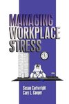 Cartwright, S: Managing Workplace Stress