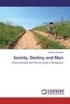 Society, Destiny and Man