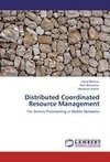 Distributed Coordinated Resource Management