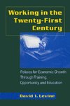 Levine, D: Working in the 21st Century: Policies for Economi