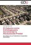 El Catastro como Estrategia para Incrementar la Recaudación Predial