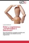 Dolor y cogniciones: ¿reciprocidad e influencia?