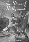Ellrod, J:  The Stars of Hollywood Remembered