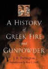 Partington, J: History of Greek Fire and Gunpowder