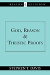 God, Reason and Theistic Proofs