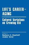 Myerhoff, B: Life's Career-Aging