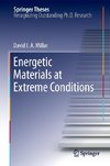 Energetic Materials at Extreme Conditions