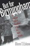 Eskew, G:  But for Birmingham