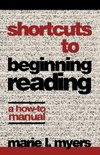 Shortcuts to Beginning Reading