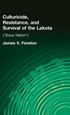 Culturicide, Resistance, and Survival of the Lakota