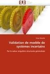 Validation de modèle de systèmes incertains