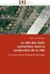 Le rôle des chefs coutumiers dans la production de la ville