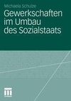 Gewerkschaften im Umbau des Sozialstaats