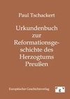 Urkundenbuch zur Reformationsgeschichte des Herzogtums Preußen