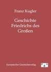 Geschichte Friedrichs des Großen