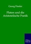 Platon und die Aristotelische Poetik