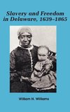 Slavery and Freedom in Delaware, 1639-1865