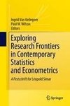 Exploring Research Frontiers in Contemporary Statistics and Econometrics