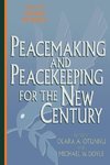 Peacemaking and Peacekeeping for the New Century