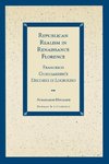 Republican Realism in Renaissance Florence