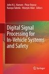 Digital Signal Processing for In-Vehicle Systems and Safety