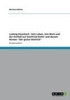 Ludwig Feuerbach - Sein Leben, sein Werk und der Einfluß auf Gottfried Keller und dessen Roman 