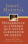 Desarrolle los líderes que están alrededor de usted