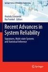 Recent Advances in System Reliability