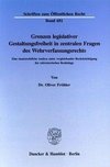 Grenzen legislativer Gestaltungsfreiheit in zentralen Fragen des Wehrverfassungrechts