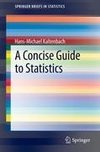 A Concise Guide to Statistics