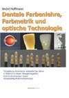 Dentale Farbenlehre, Farbmetrik und optische Technologie