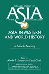 Embree, A: Asia in Western and World History: A Guide for Te