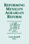 Randall, L: Reforming Mexico's Agrarian Reform