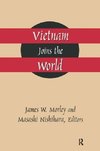 Morley, J: Vietnam Joins the World: American and Japanese Pe