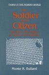 Bullard, M: The Soldier and the Citizen: Role of the Militar