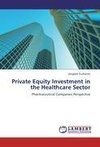 Private Equity Investment in the Healthcare Sector