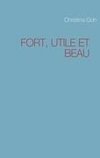 FORT, UTILE ET BEAU